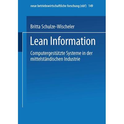 Lean Information, Taschenbuch von Britta Schulze-Wischeler, Betriebswirtschaftlicher Verlag Gabler, 978-3-409-13258-9