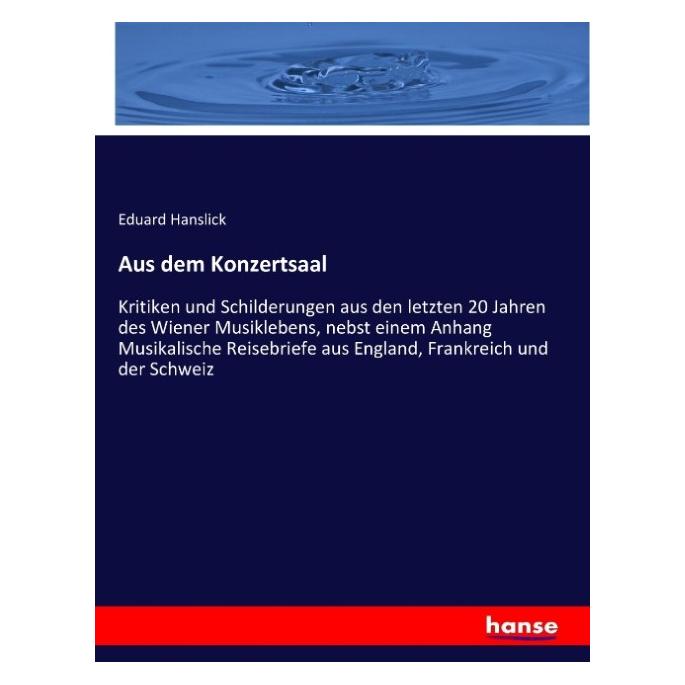 Hansebooks Aus dem Konzertsaal (Deutsch, Softcover, Eduard Hanslick) (55880526)