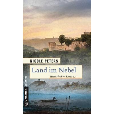 Land im Nebel, Taschenbuch von Nicole Peters, Gmeiner-Verlag