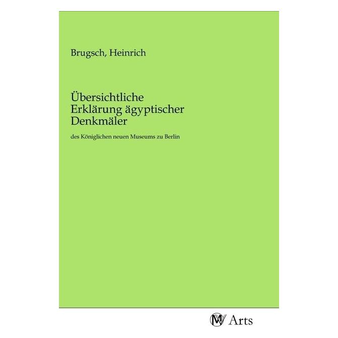 MV-Arts Übersichtliche Erklärung ägyptischer Denkmäler (Deutsch, Softcover, Heinrich Brugsch) (56146088)