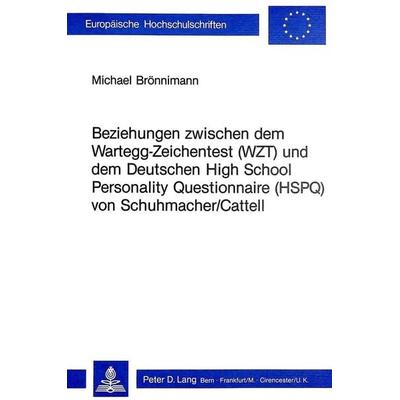 Beziehungen zwischen dem Wartegg-Zeichentest (WZT) und dem deutschen High School Personality Questionnaire (HSPQ) von Schuhmacher/Cattell, Taschenbuch