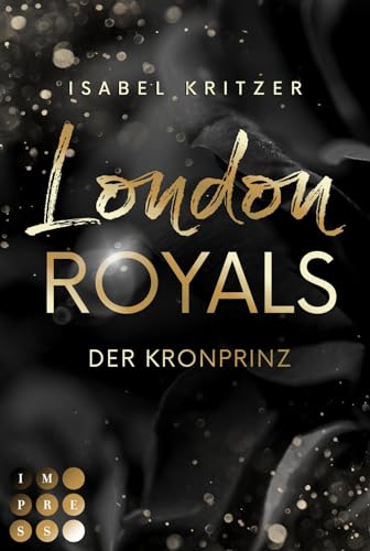 Isabel Kritzer - London Royals. Der Kronprinz: Forbidden Love Romance zwischen dem britischen Skandalprinzen und einer außergewöhnlichen Tänzerin - Preis vom 17.10.2026 19:25:27 h