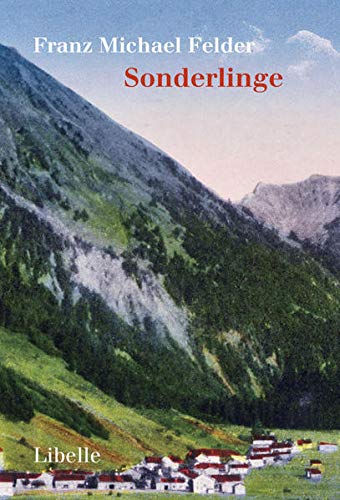 Felder, Franz Michael - Sonderlinge: Bregenzerwälder Lebens- und Charakterbilder aus neuester Zeit - Preis vom 17.10.2026 19:25:27 h