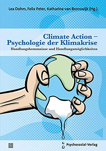 Lea Dohm - Climate Action – Psychologie der Klimakrise: Handlungshemmnisse und Handlungsmöglichkeiten (Forum Psychosozial) - Preis vom 11.10.2026 15:43:13 h
