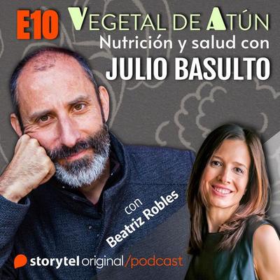 Come seguro, con Beatriz Robles E10. Vegetal de atún. Nutrición y salud con Julio Basulto - Julio Basulto, Audio, 9789180240796