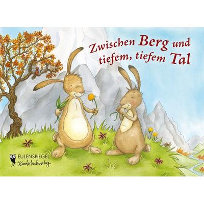Zwischen Berg und tiefem, tiefem Tal, Gebundene Ausgabe von , Eulenspiegel Verlagsgruppe Buchverlage, 978-3-359-02441-5