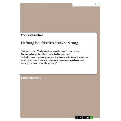 Haftung bei falscher Bankberatung, Taschenbuch von Tobias Püschel, GRIN, 978-3-656-02289-3