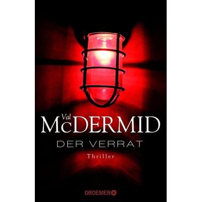 Der Verrat, Gebundene Ausgabe von Val McDermid, Droemer Knaur