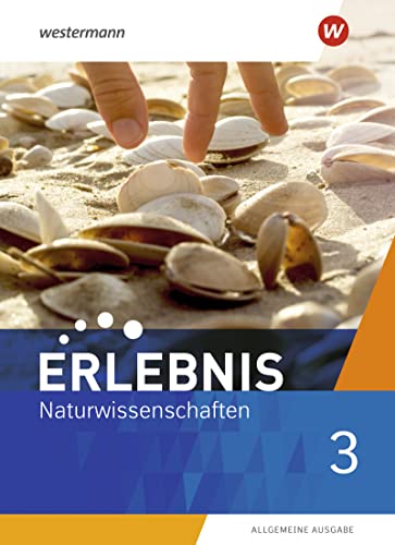 Erlebnis Naturwissenschaften / Erlebnis Naturwissenschaften - Allgemeine Ausgabe 2019: Allgemeine Ausgabe 2019 / Schülerband 3 - Preis vom 09.10.2026 07:28:09 h
