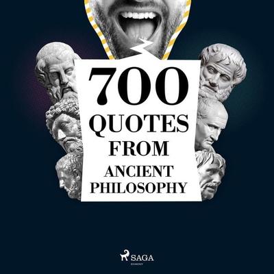 700 Quotations from Ancient Philosophy - Heraclitus,Seneca the Younger,Cicero,Epictetus,Marcus Aurelius, Audio, 9782821178908