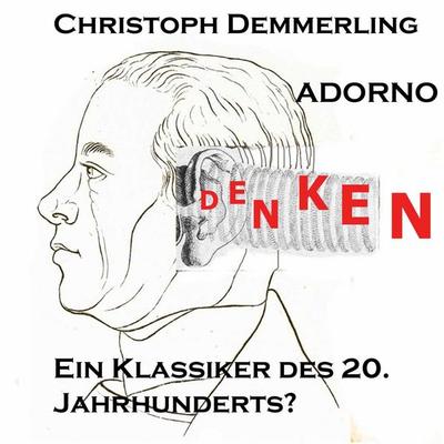 Einführung in das Werk Theodor Adornos - Christoph Demmerling, Audio, 4056198085639