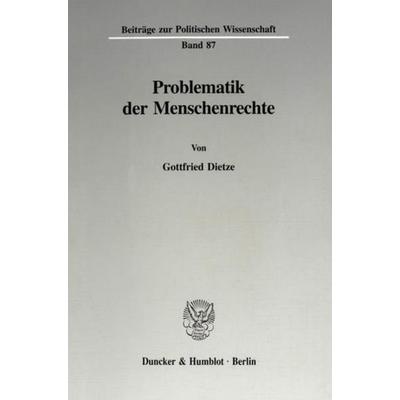 Problematik der Menschenrechte., Taschenbuch von Gottfried Dietze, Duncker & Humblot, 978-3-428-08421-0