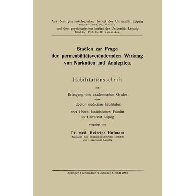 Studien zur Frage der permeabilitätsverändernden Wirkung von Narkotica und Analeptica, Taschenbuch von Heinzel Hofmann, Springer Berlin,