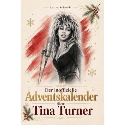 Der inoffizielle Adventskalender über Tina Turner -