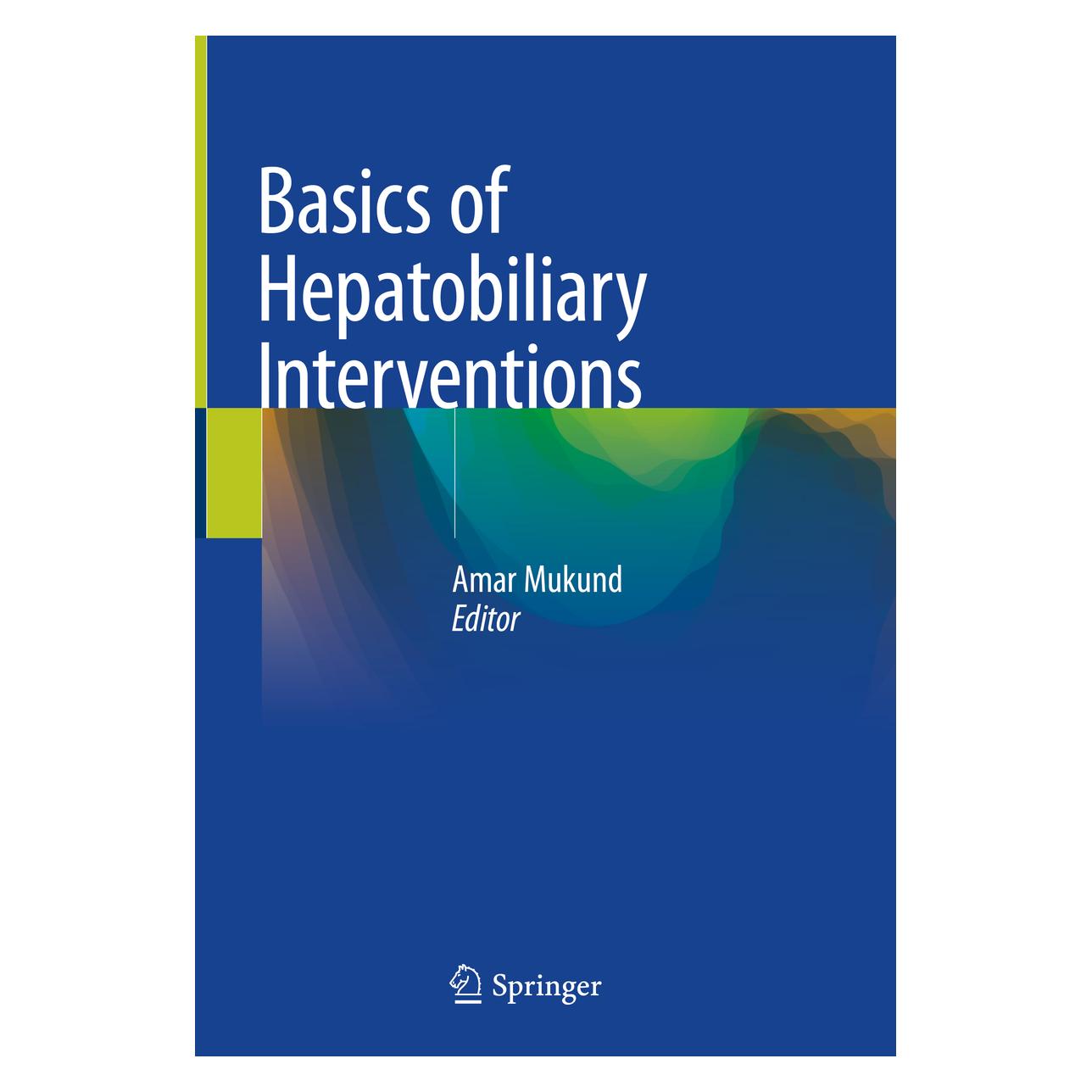 Springer Basics of Hepatobiliary Interventions (Englisch, Hardcover, Amar Mukund) (71875747)