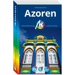 MICHAEL MÜLLER REISEFÜHRER Azoren, Ratgeber von Michael Bussmann