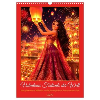 Valentinas Festivals der Welt (Wandkalender 2027 DIN A3 hoch), CALVENDO Monatskalender