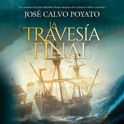 La travesía final - Jose Calvo Poyato, Audio, 9788491399667