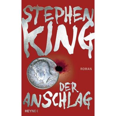 Der Anschlag, Gebundene Ausgabe von Stephen King, Heyne