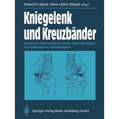 Kniegelenk und Kreuzbänder, Taschenbuch von , Springer Berlin, 978-3-662-08125-9