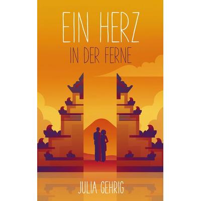Ein Herz in der Ferne, Taschenbuch von Julia Gehrig, BoD – Books on Demand, 978-3-8192-0320-6