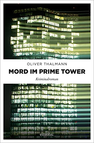 Oliver Thalmann - Mord im Prime Tower: Kriminalroman - Preis vom 10.10.2026 11:48:34 h