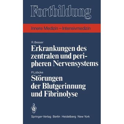 Erkrankungen des zentralen und peripheren Nervensystems / Störungen der Blutgerinnung und Fibrinolyse, Taschenbuch von R. Besser,P. Lübcke, Springer