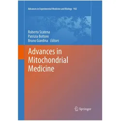 Advances in Mitochondrial Medicine, Fachbücher von Roberto Scatena, Bruno Giardina, Patrizia Bottoni