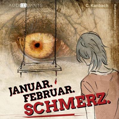 Januar Februar Schmerz - C. Kanbach, Audio, 4069829248860