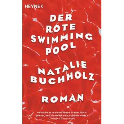 Der rote Swimmingpool, Taschenbuch von Natalie Buchholz, Heyne, 978-3-453-42348-0