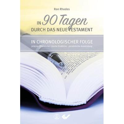 In 90 Tagen durch das Neue Testament, Taschenbuch von Ron Rhodes, Christliche Verlagsgesellschaft, 978-3-86353-420-2