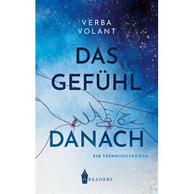 Das Gefühl danach, Taschenbuch von Verba Volant, Wreaders Verlag, 978-3-96733-424-1