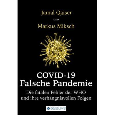 COVID-19: Falsche Pandemie, Taschenbuch von Jamal Qaiser,Markus Miksch, DC Publishing, 978-3-947818-15-0