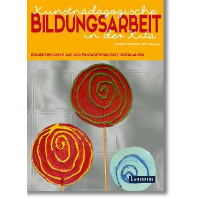 Kunstpädagogische Bildungsarbeit in der Kita, Taschenbuch von Waltraud Tersteegen,Petra Rehmann, Lambertus, 978-3-7841-3066-8