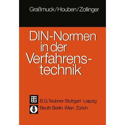 DIN-Normen in der Verfahrenstechnik, Taschenbuch von Jochem Grassmuck,Karl-Werner Houben,Rudolf M. Zollinger, Vieweg & Teubner, 978-3-322-90353-2