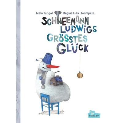 Schneemann Ludwigs größtes Glück, Gebundene Ausgabe von Leelo Tungal, Kullerkupp Kinderbuch Verlag, 978-3-947079-04-9