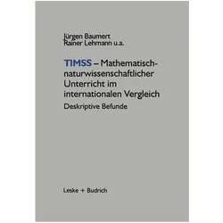 TIMSS - Mathematisch-naturwissenschaftlicher Unterricht im internationalen Vergleich, Fachbücher von Jürgen Baumert