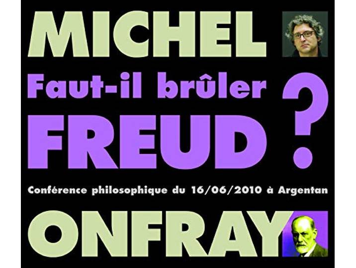 Faut-Il Bruler Freud ?