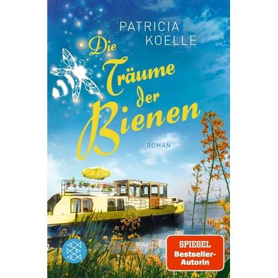 Die Träume der Bienen, Taschenbuch von Patricia Koelle, Fischer Taschenbuch Verlag, 978-3-596-70529-0