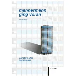 Mannesmann ging voran. Aufstieg und Übernahme., Sachbücher von Joachim Rauhut