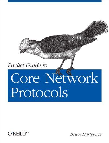 Bruce Hartpence - Packet Guide to Core Network Protocols - Preis vom 09.10.2026 07:28:09 h