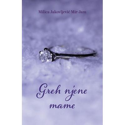 Greh njene mame, Taschenbuch von Milica Jakovljevic Mir-Jam, Globland Books, 978-1-916918-36-8
