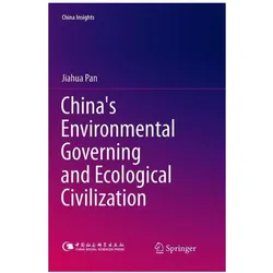 China's Environmental Governing and Ecological Civilization, Fachbücher von Jiahua Pan
