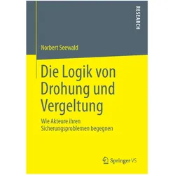 Die Logik von Drohung und Vergeltung, Fachbücher von Norbert Seewald