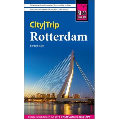 Reise Know-How CityTrip Rotterdam, Taschenbuch von Günter Schenk, Reise Know-How Verlag Peter Rump GmbH, 978-3-8317-8021-1
