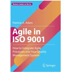 Agile in ISO 9001, Fachbücher von Patricia A. Adam, Patricia A Adam