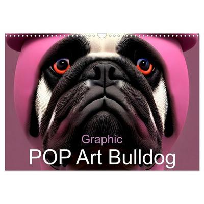 Graphic PoP Art Bulldogge (Wandkalender 2026 DIN A3 quer), CALVENDO Monatskalender