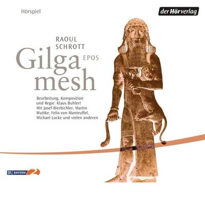 Gilgamesh - Raoul Schrott, Audio, 9783844503937
