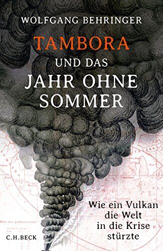 Wolfgang Behringer - Tambora und das Jahr ohne Sommer: Wie ein Vulkan die Welt in die Krise stürzte - Preis vom 12.10.2026 11:37:12 h