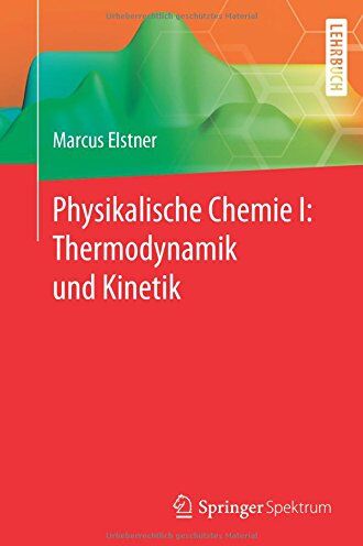 Marcus Elstner - Physikalische Chemie I: Thermodynamik und Kinetik - Preis vom 30.09.2026 09:01:18 h